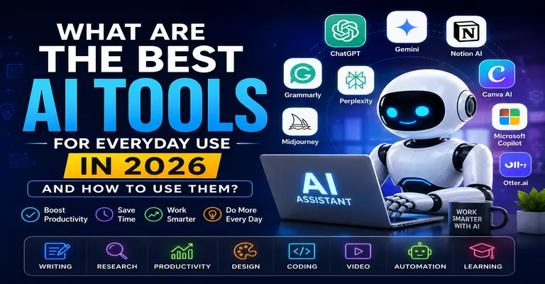 Best AI Tools for Everyday Use in 2026 – Complete Guide to AI Productivity Tools